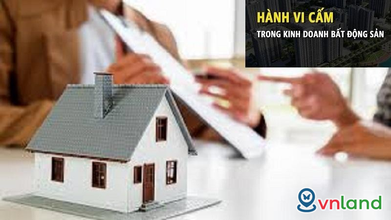 cac hanh vi bi nghiem cam trong kinh doanh bat dong san