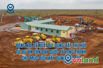 dong nai de xuat su dung dat thu hoi tu du an san bay quoc te long thanh cho muc dich xay dung cao toc