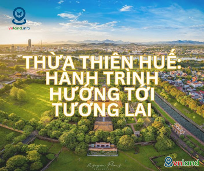 thua thien hue  hanh trinh huong toi tuong lai